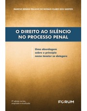 O Direito Ao Silencio No Processo Penal