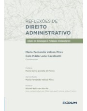 Reflexoes De Direito Administrativo - Estudos Em Homenagem  Professora Cristiana Fortini