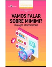 Vamos Falar Sobre Mimimi? - Dialogos Interseccionais