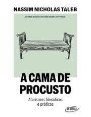 A Cama De Procusto - Aforismos Filosoficos E Praticos A Cama De Procusto - Aforismos Filosoficos E Praticos
