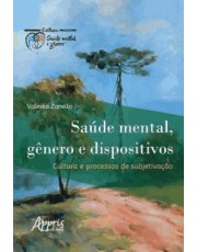 Saúde Mental, Genero E Dispositivos - Cultura E Processos De Subjetivação