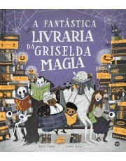 A Fantástica Livraria Da Griselda Magia