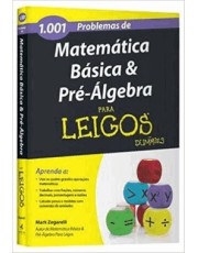 1001 Problemas Matemática Básica Pre-Algebra Para Leigos 1001 Problemas Matemática Básica Pre-Algebra Para Leigos