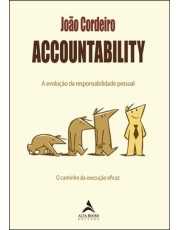 Accountability - A Evolução Da Responsabilidade Pessoal / O Caminho Da Revolução Eficaz