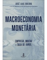 Macroeconomia Monetaria - Emprego, Moeda E Taxa De Juros Macroeconomia Monetaria - Emprego, Moeda E Taxa De Juros