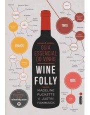 O Guia Essencial Do Vinho: Wine Folly - Wine Folly