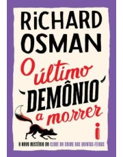 O ultimo Demonio A Morrer - O Novo Misterio Do Clube Do Crime Das Quintas-Feiras O ultimo Demonio A Morrer - O Novo Misterio Do Clube Do Crime Das Quintas-Feiras
