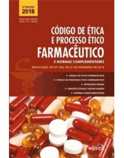 Código De Etica E Processo Etico Farmaceutico E Normas Complementares - 02Ed/19