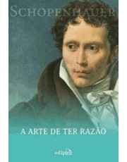 A Arte De Ter Razão - 38 Estrategias Para Vencer Qualquer Debate