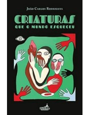 Criaturas Que O Mundo Esqueceu