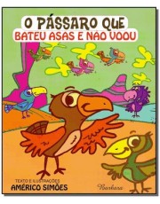 Passaro Que Bateu Asas E Não Voou, O