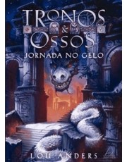 Jornada No Gelo - Tronos E Ossos