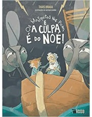 Os Mosquitos Nos Picam E A Culpa E Do Noe
