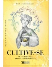 Cultive-Se: Autocuidado E Dietoterapia Chinesa