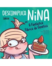 Descomplica Nina Em: A Fantastica Fabrica Da Genetica