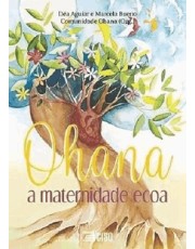Ohana: A Maternidade Ecoa Ohana: A Maternidade Ecoa