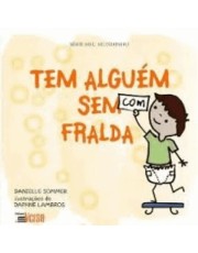 Tem Alguem Com (Sem) Fralda
