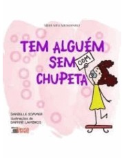 Tem Alguem Com (Sem) Chupeta