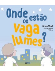 Onde Estão Os Vagalumes? Onde Estão Os Vagalumes?