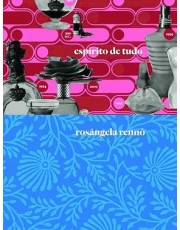 Espirito De Tudo: Rosangela Renno