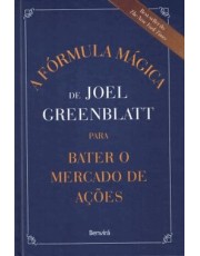A Formula Magica De Joel Greenblatt Para Bater O Mercado De Ações A Formula Magica De Joel Greenblatt Para Bater O Mercado De Ações