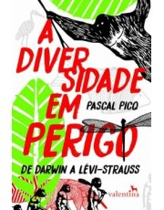 A Diversidade Em Perigo - De Darwin A Levi-Strauss