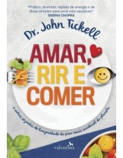 Amar, Rir E Comer