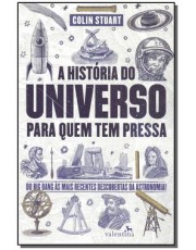 A História Do Universo Para Quem Tem Pressa