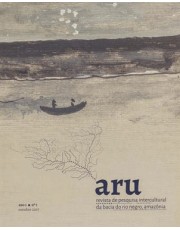 Aru: Revista De Pesquisa Intercultural Da Bacia Do Rio Negro, Amazonia - Livro 01 Aru: Revista De Pesquisa Intercultural Da Bacia Do Rio Negro, Amazonia - Livro 01