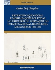 Estratificação Social E Mobilizações Politicas No Processo De Formação Do Estado Nacional Brasileiro