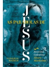 As Parabolas De Jesus - Evangelho De Mateus