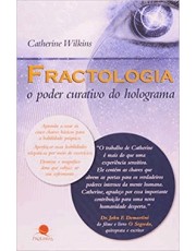 Fractologia O Poder Curativo Do Holograma