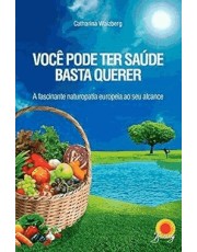 Você Pode Ter Saúde Basta Querer