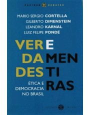 Verdades E Mentiras - Etica E Democracia No Brasil