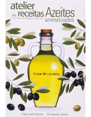 Atelier De Receitas - Azeites Aromatizados