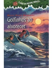 A Casa Da Arvore Magica - Golfinhos Ao Alvorecer