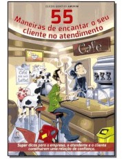 55 Maneiras De Encantar O Seu Cliente No Atendimento