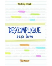Descomplique, Seja Leve