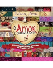 O Amor E Outra Coisa