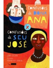 Confusoes De Dona Ana X Confusoes De Seu Jose
