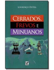 Cerrados, Frevos E Minuanos