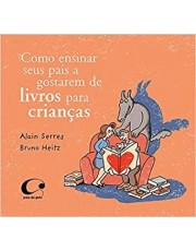 Como Ensinar Seus Pais A Gostarem De Livros Para Criancas Como Ensinar Seus Pais A Gostarem De Livros Para Criancas