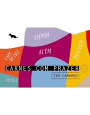 Carnes Com Prazer: Acem, Capa De File, Costela, Cupim E Pescoco - Vol.3