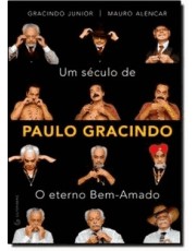 Um Século De Paulo Gracindo - O Eterno Bem-Amado