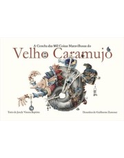A Concha Das Mil Coisas Maravilhosas Do Velho Caramujo