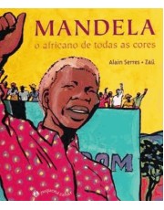 Mandela - O Africano De Todas As Cores Mandela - O Africano De Todas As Cores