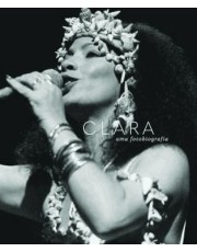 Clara - Uma Fotobiografia