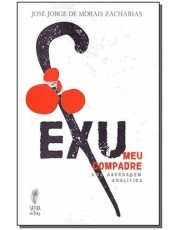 Exu Meu Compadre - Uma Abordagem Analitica Exu Meu Compadre - Uma Abordagem Analitica