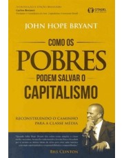 Como Os Pobres Podem Salvar O Capitalismo