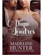 O Duque Mais Perigoso De Londres - Decadent Dukes Society - Livro. 01